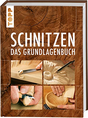 Schnitzen: Das Grundlagenbuch. Mit Online-Tutorialvideos