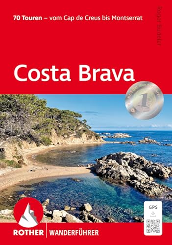 Costa Brava: 70 Touren – vom Cap de Creus bis Montserrat. Mit GPS-Tracks (Rother Wanderführer) von Rother Bergverlag