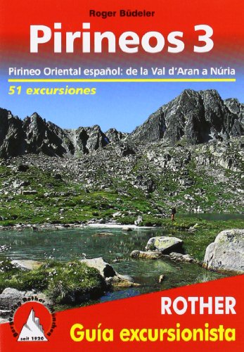 Pirineos 3 (Rother Guía excursionista): Pirineo Oriental espanol: de la Val d'Aran a Núria. 51 excursiones von Rother Bergverlag