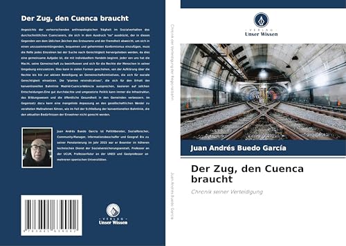 Der Zug, den Cuenca braucht: Chronik seiner Verteidigung von Fromm Verlag