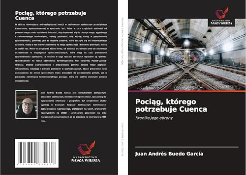 Poci¿g, którego potrzebuje Cuenca: Kronika jego obrony von Fromm Verlag