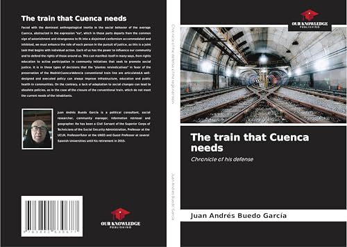 The train that Cuenca needs: Chronicle of his defense von Fromm Verlag