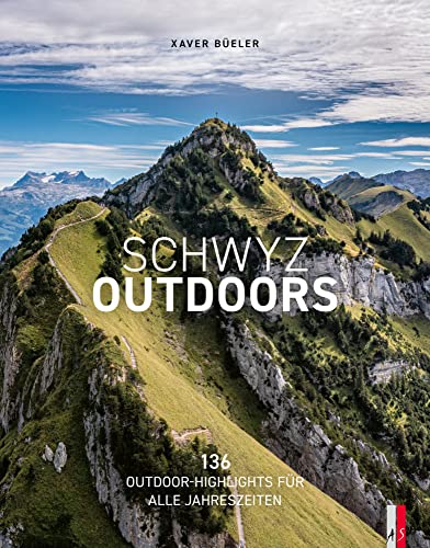 Schwyz Outdoors: 136 Outdoor-Highlights für alle Jahreszeiten: Outdoor Erlebnisse für alle Jahreszeiten Schwyz Outdoors: 136 Outdoor-Highlights für alle Jahreszeiten: Outdoor Erlebnisse für alle Jahreszeiten von AS Verlag