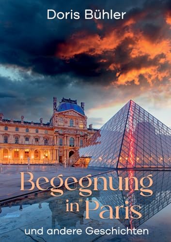 Begegnung in Paris: und andere Geschichten von BoD – Books on Demand