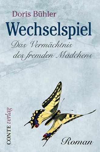 Wechselspiel: Das Vermächtnis des fremden Mädchens (Conte Roman)