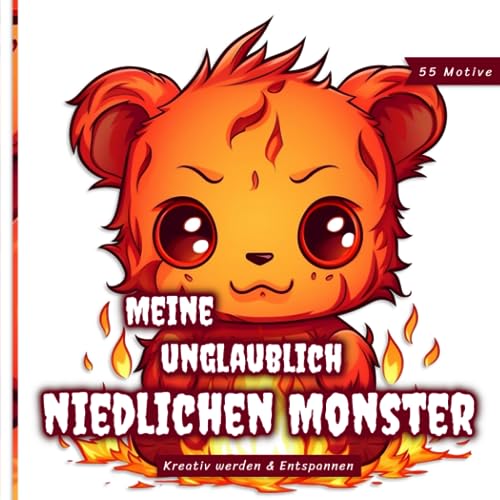 Meine unglaublich niedlichen Monster: Ein Malbuch für Jugendliche und Erwachsene zum Durchatmen und Entspannen