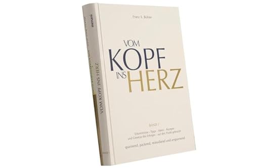 Doppelbuch Vom Kopf ins Herz / Heute, hier, jetzt: Ein Reiseführer durchs Leben