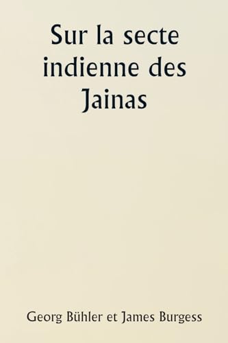 Sur la secte indienne des Jainas von Writat