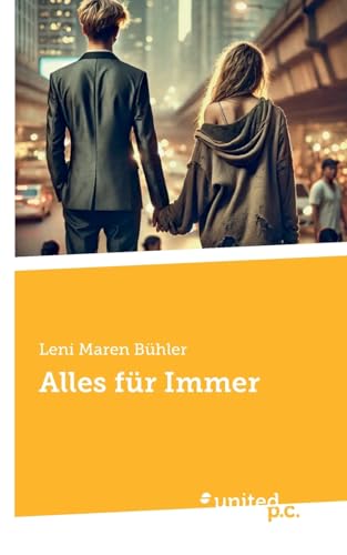 Alles für Immer Alles für Immer von united p.c. Verlag