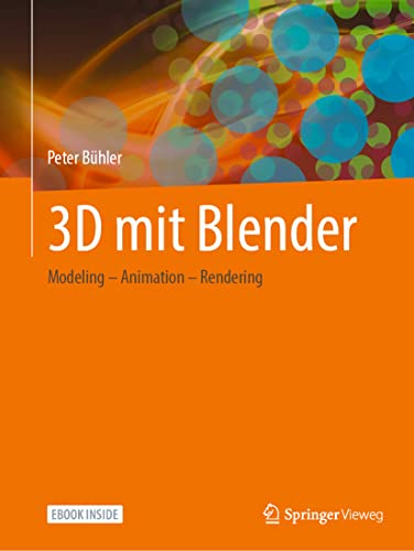3D mit Blender: Modeling – Animation – Rendering