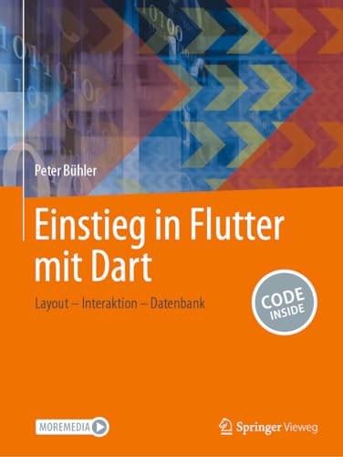 Einstieg in Flutter mit Dart: Layout – Interaktion – Datenbank von Springer Vieweg