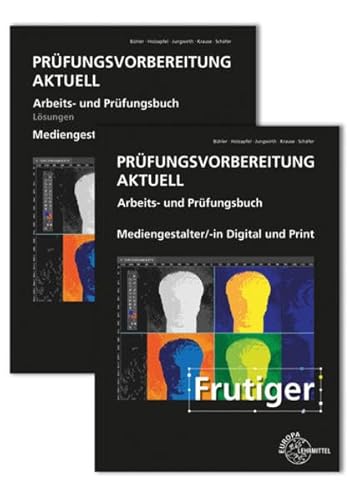 Prüfungsvorbereitung aktuell - Mediengestalter/-in Digital und Print: Arbeits- und Prüfungsbuch Prüfungsvorbereitung aktuell - Mediengestalter/-in Digital und Print: Arbeits- und Prüfungsbuch