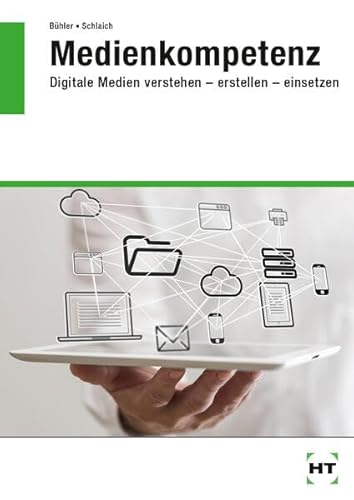 eBook inside: Buch und eBook Medienkompetenz: Digitale Medien verstehen - erstellen - einsetzen