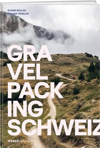 Gravelpacking Schweiz von Weber Verlag AG