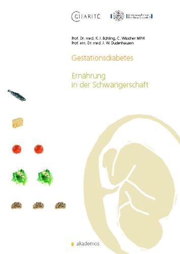 Gestationsdiabetes. Ernährung in der Schwangerschaft (Patientenratgeber) von akademos Wissenschaftsverlag