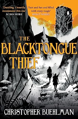 The Blacktongue Thief von Gollancz
