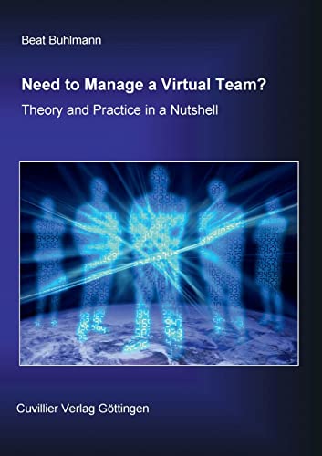 Need to Manage a Virtual Team? Theory and Practice in a Nutshell.