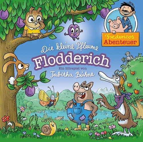 Die kleine Pflaume Flodderich: Fredericos Abenteuer