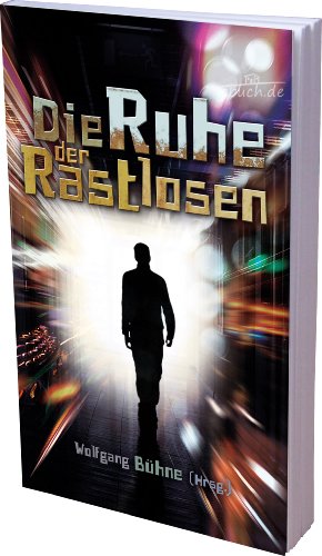 Die Ruhe der Rastlosen