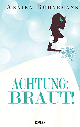 Achtung: Braut!