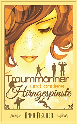 Traummänner und andere Hirngespinste von CREATESPACE