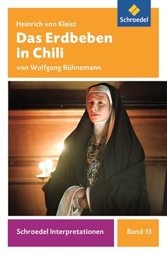Schroedel Interpretationen: Heinrich von Kleist: Das Erdbeben in Chili