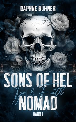 Sons of Hel - Nomad: Tyr & Faith (SoH) von Daphne Bühner (Nova MD)