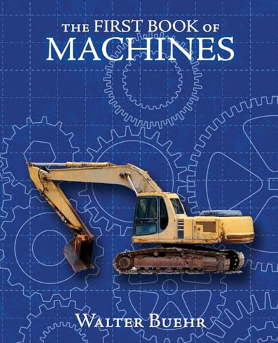 The First Book of Machines von Living Book Press
