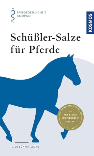 Schüßler-Salze für Pferde: Pferdegesundheit kompakt von Franckh-Kosmos