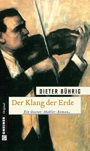 Der Klang der Erde: Historischer Roman (Historische Romane im GMEINER-Verlag) von Gmeiner