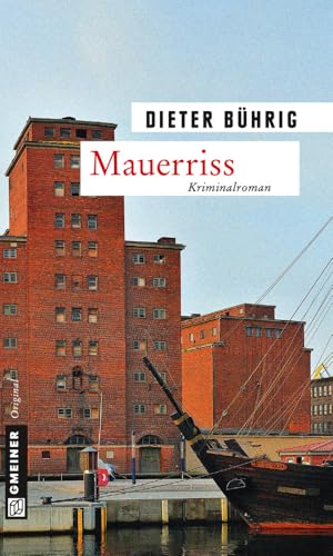 Mauerriss: Kriminalroman (Schriftsteller Christian) von Gmeiner-Verlag