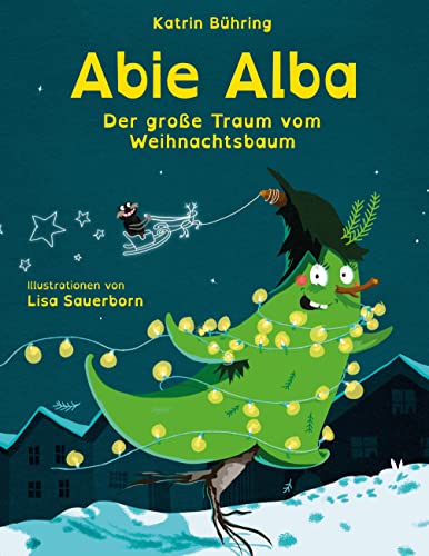 Abie Alba: Der große Traum vom Weihnachtsbaum von Books on Demand GmbH