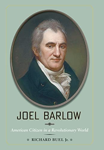Joel Barlow: American Citizen in a Revolutionary World