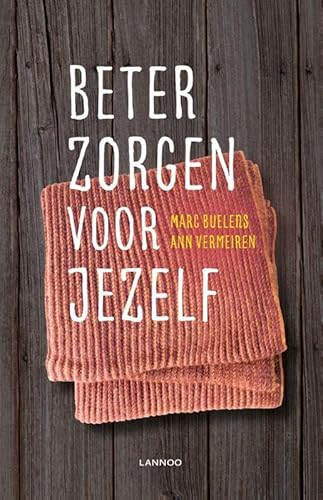 Beter zorgen voor jezelf Beter zorgen voor jezelf von Lannoo