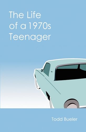 The Life of a 1970s Teenager von TAB Books