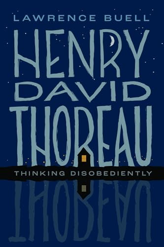 Henry David Thoreau: Thinking Disobediently