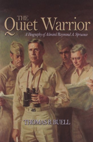The Quiet Warrior: A Biography of Admiral Raymond A. Spruance (Classics of Naval Literature) von US Naval Institute Press