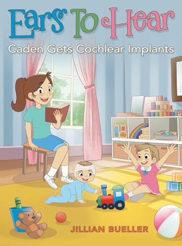 Ears To Hear: Caden Gets Cochlear Implants