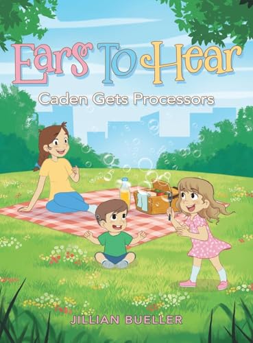 Ears To Hear: Caden Gets Processors von WestBow Press