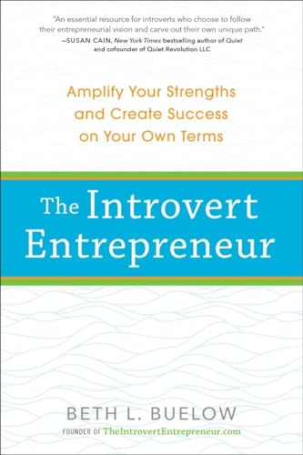 The Introvert Entrepreneur: Amplify Your Strengths and Create Success on Your Own Terms von TarcherPerigee