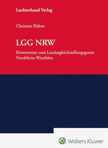 LGG NRW – Kommentar: Landesgleichstellungsgesetz Nordrhein-Westfalen Kommentar von Hermann Luchterhand Verlag