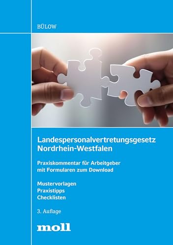 Landespersonalvertretungsgesetz Nordrhein-Westfalen: Praxiskommentar für Arbeitgeber, Formulare und Checklisten zum Download (edition moll)