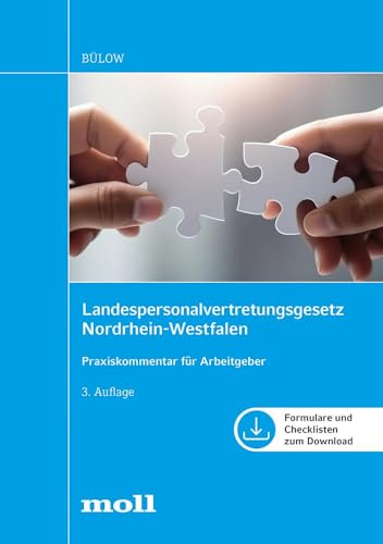 Landespersonalvertretungsgesetz Nordrhein-Westfalen: Praxiskommentar für Arbeitgeber, Formulare und Checklisten zum Download (edition moll) von Richard Boorberg Verlag