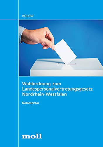 Wahlordnung zum Landespersonalvertretungsgesetz Nordrhein-Westfalen: Kommentar (edition moll)