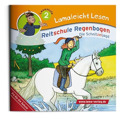 Lamaleicht Lesen Reitschule Regenbogen: Die Schnitzeljagd (Lamaleicht Lesen. Lesestufe 2) von LAMA