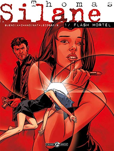 Thomas Silane - cycle 1 (histoire complète): Flash Mortel