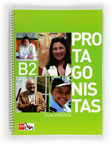 Protagonistas B2. Guía didáctica: Guia Didatica B2 von EDICIONES SM