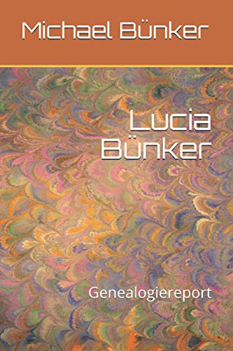 Lucia Bünker: Genealogiereport
