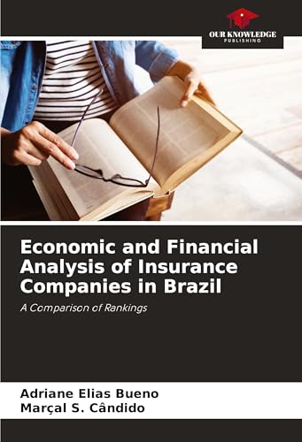 Economic and Financial Analysis of Insurance Companies in Brazil: A Comparison of Rankings von Our Knowledge Publishing