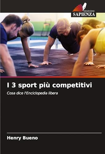 I 3 sport più competitivi: Cosa dice l'Enciclopedia libera von Edizioni Sapienza